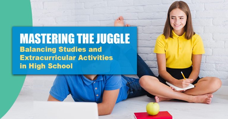 Mastering the Juggle: Balancing Studies and Extracurricular Activities in High School