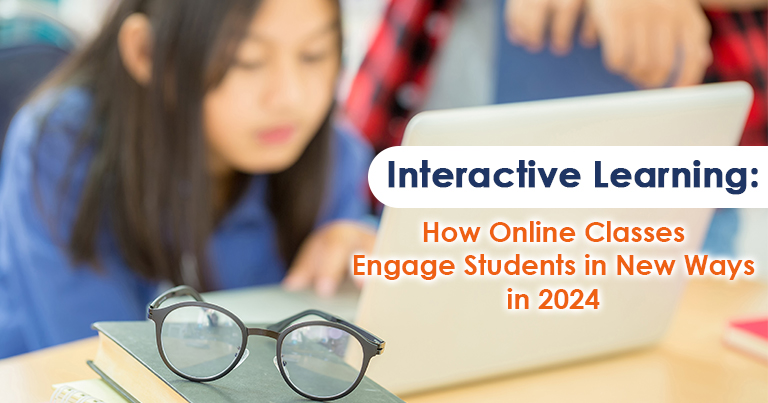 Interactive Learning: How Online Classes Engage Students in New Ways in 2024